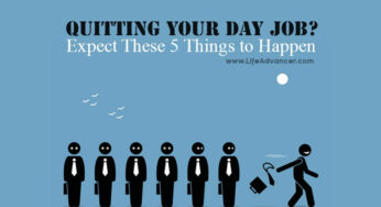 Want to Quit Your Day Job? Expect These 5 Things to Happen