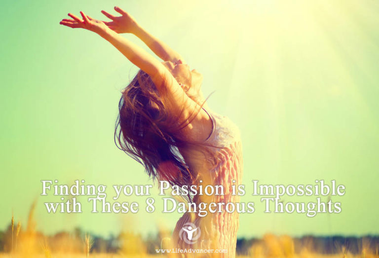 Read more about the article Finding Your Passion Is Impossible with These 8 Dangerous Thoughts