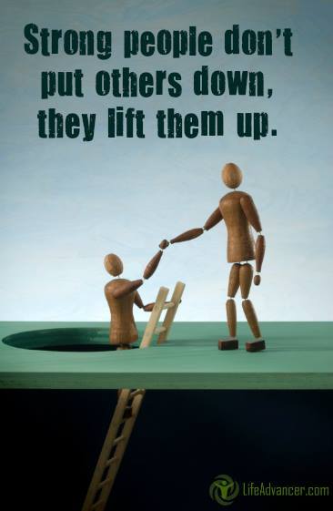 Strong people don’t put others down