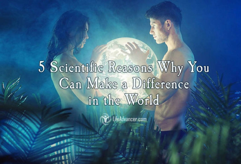 Read more about the article 5 Scientific Reasons Why You Can Make a Difference in the World