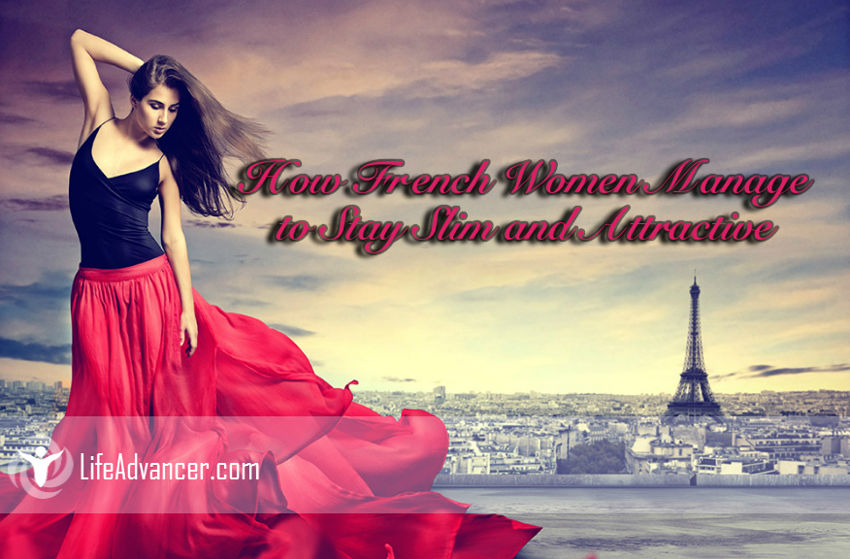 French Women Manage Stay Slim Attractive