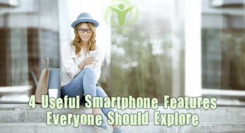 4 Useful Smartphone Features Everyone Should Explore