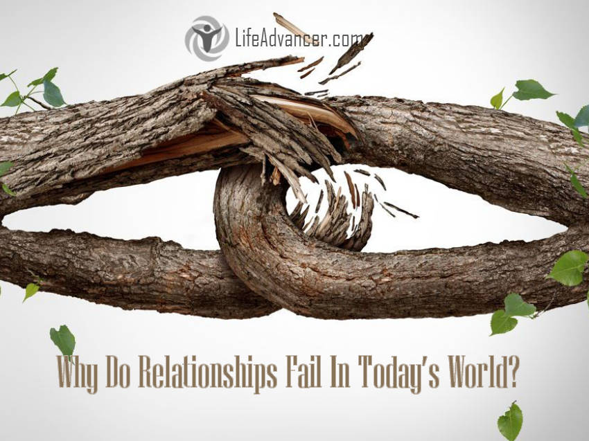 Relationships Fail Today’s World