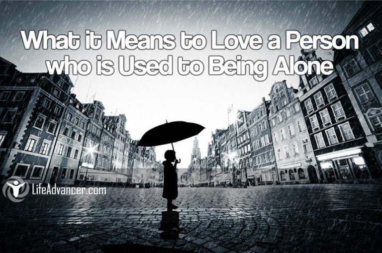 Read more about the article What It Means to Love a Person Who Is Used to Being Alone