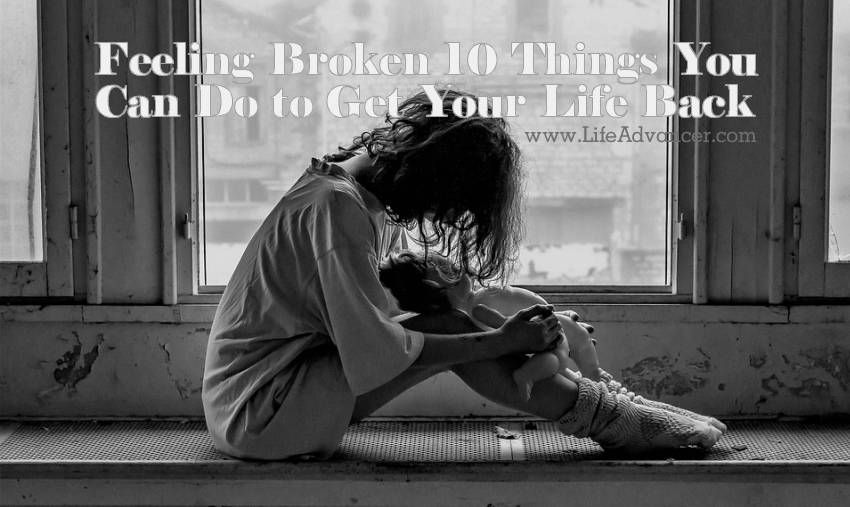 Feeling Broken Things Life Back