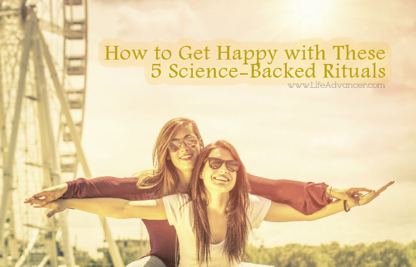 Get Happy Science Backed Rituals