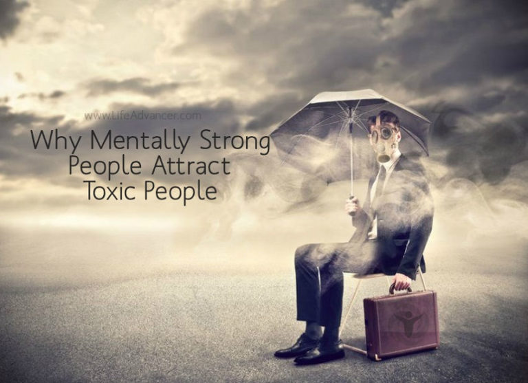 Read more about the article Why Mentally Strong People Attract Toxic People