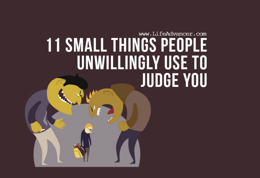 Small Things People Unwillingly Use Judge You