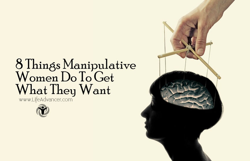 8 Things Manipulative Women Do To Get What They Want