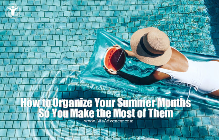 Read more about the article How to Organize Your Summer Months So You Make the Most of Them