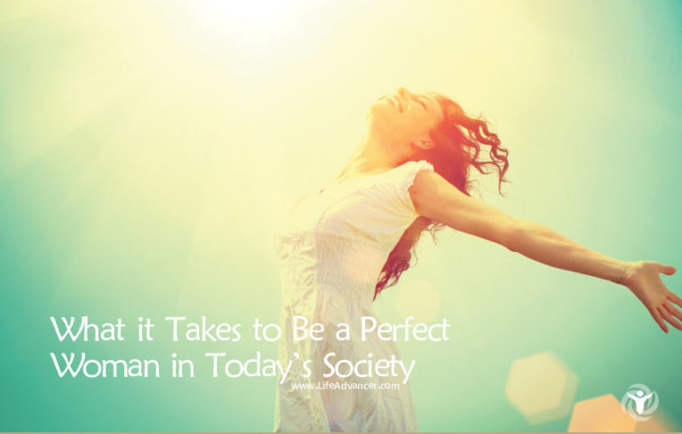 Read more about the article What It Takes to Be a Perfect Woman in Today’s Society