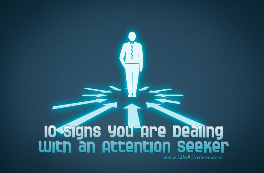 10 Signs You Are Dealing with an Attention Seeker