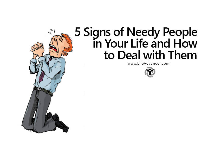 Needy People in Your Life