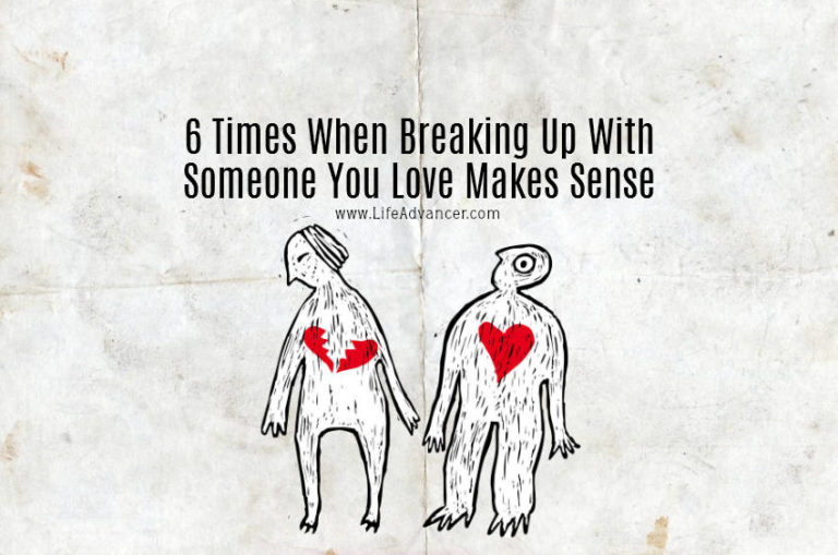 Read more about the article 6 Times When Breaking Up With Someone You Love Makes Sense