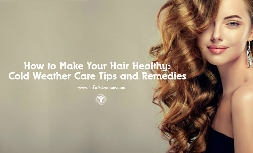 How to Make Your Hair Healthy