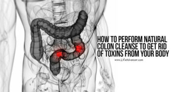 How to Perform Natural Colon Cleanse to Get Rid of Toxins from Your Body