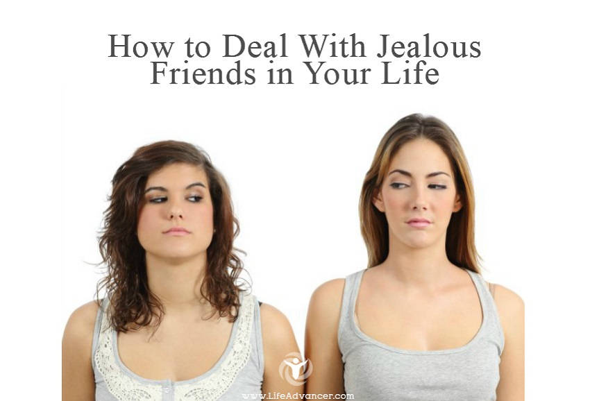 how to deal with jealous friends