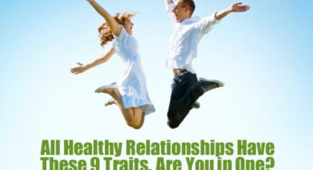 All Healthy Relationships Have These 9 Traits. Are You in One?