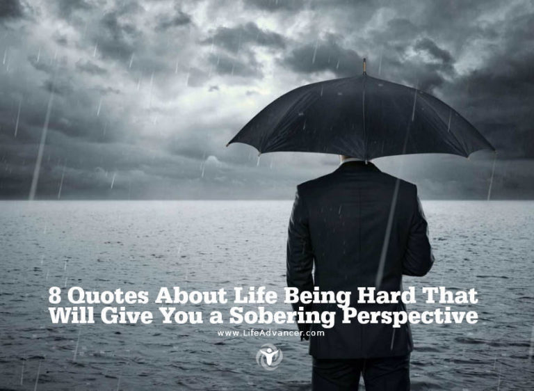 Read more about the article 8 Quotes about Life Being Hard That Will Give You a Sobering Perspective