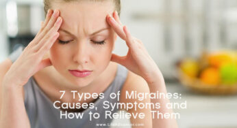 7 Types of Migraines: Causes, Symptoms and How to Relieve Them