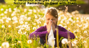 6 Seasonal Allergies Symptoms and Natural Remedies to Deal with Them