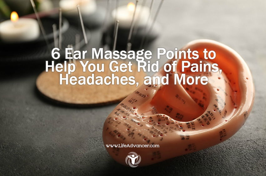 6 Ear Massage Points to Get Rid of Pains, Headaches and More