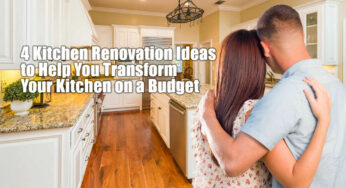 4 Kitchen Renovation Ideas to Help You Transform Your Kitchen on a Budget