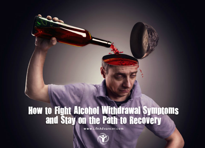 How to Fight Alcohol Withdrawal Symptoms