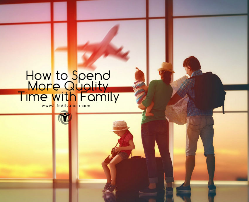 How to Spend More Quality Time with Family