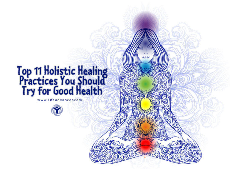Read more about the article Top 11 Holistic Healing Practices You Should Try for Good Health