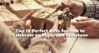 Top 10 Perfect Gifts for Him to Celebrate an Important Milestone