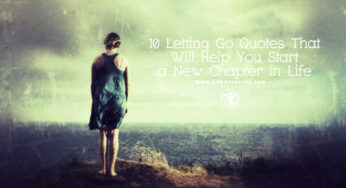 10 Letting Go Quotes That Will Help You Start a New Chapter in Life