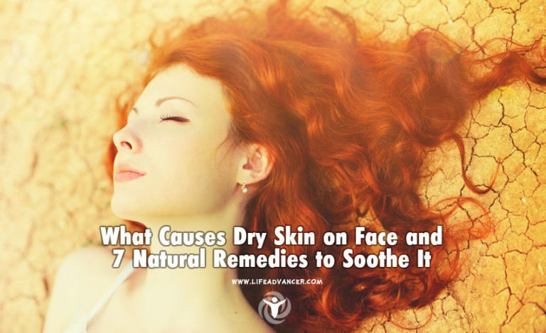 Read more about the article What Causes Dry Skin on Face and 7 Natural Remedies to Soothe It