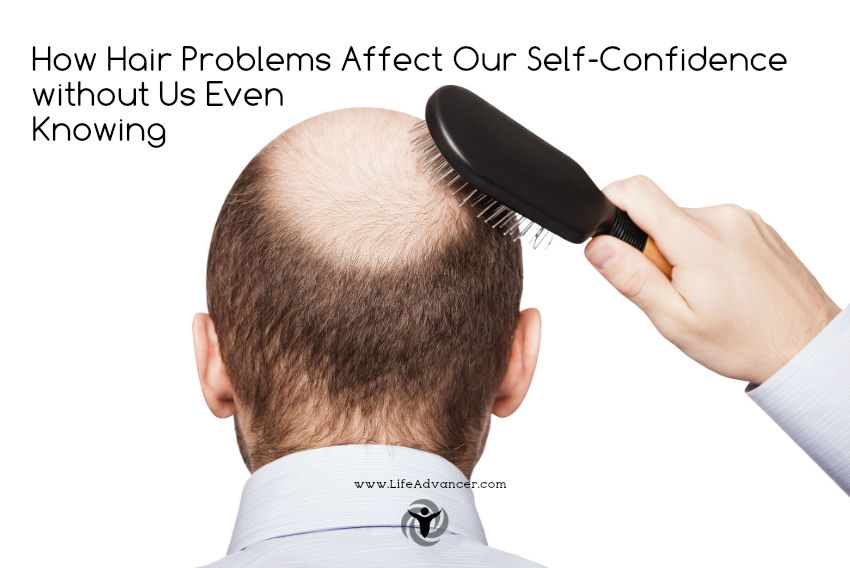 Hair Problems Affect Our Self-Confidence
