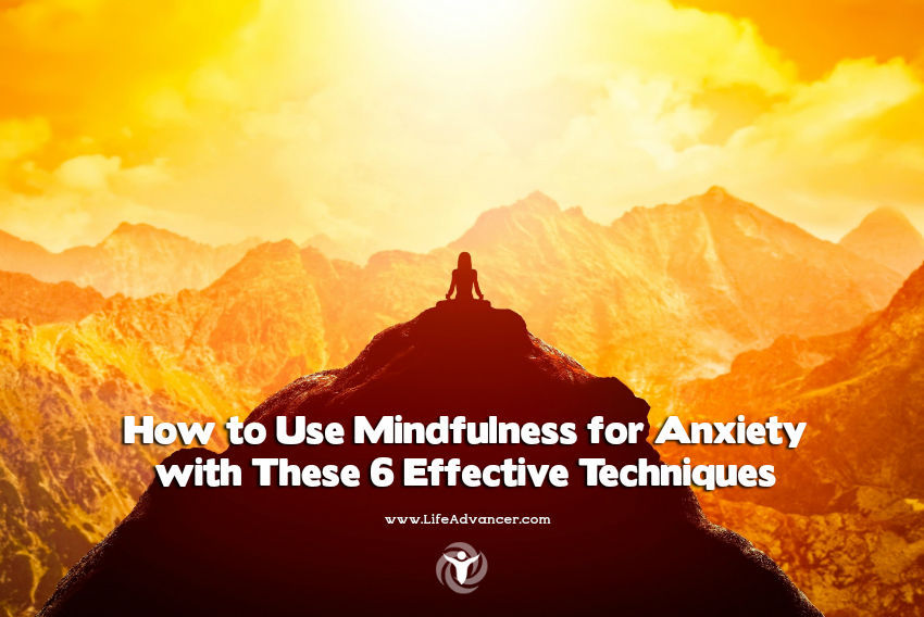 How to Use Mindfulness for Anxiety