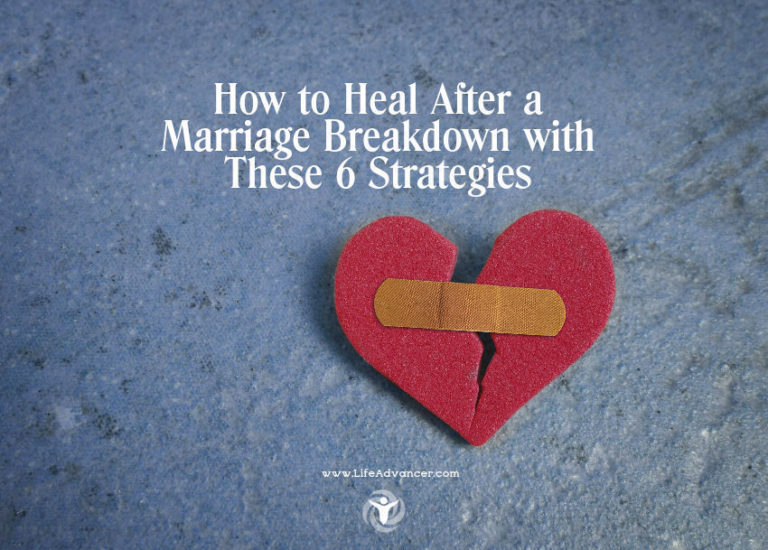 Read more about the article How to Heal After a Marriage Breakdown with 6 Strategies