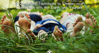 3 Grounding Techniques to Deepen your Connection with Earth