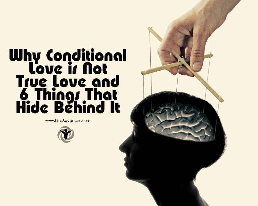 Why Conditional Love is Not True Love