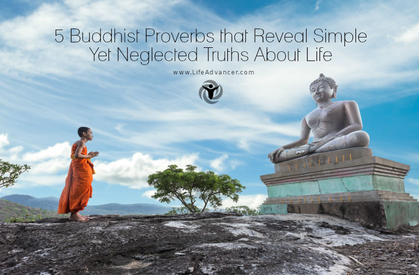Buddhist Proverbs That Reveal Simple Yet Neglected Truths about Life