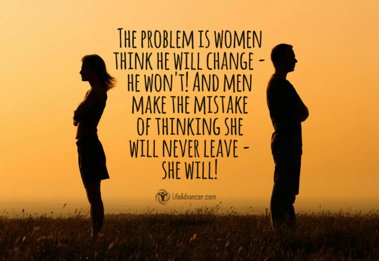The problem is women think he will change